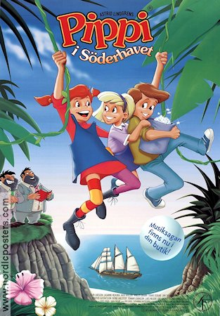 Pippi i Söderhavet 1998 poster Text: Astrid Lindgren Hitta mer: Pippi Långstrump Från TV Animerat