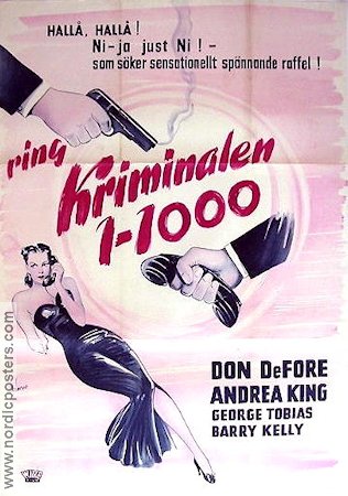 Ring kriminalen 1-1000 1950 poster Don DeFore Andrea King George Tobias Boris Ingster Film Noir Telefoner Vapen