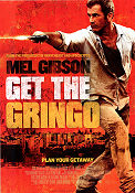 Get the Gringo 2012 poster Mel Gibson Peter Stormare Adrian Grunberg
