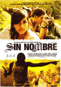 Sin Nombre 2009 poster Paulina Gaitan Marco Antonio Aguirre Leonardo Alonso Cary Joji Fukunaga Filmen från: Mexico