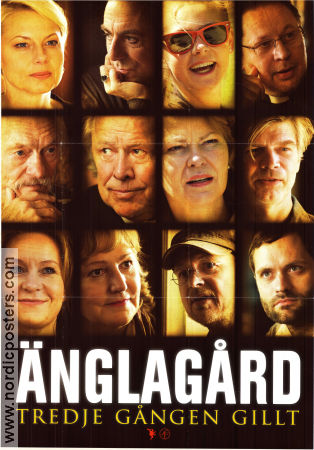 Änglagård tredje gången gillt 2010 poster Helena Bergström Rikard Wolff Sven Wollter Colin Nutley
