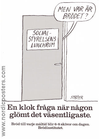 Ät mera bröd Socialstyrelsen 1978 affisch Hitta mer: Brödinstitutet Affischkonstnär: Poul Ströyer Mat och dryck Politik