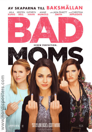 Bad Moms 2016 poster Mila Kunis Kathryn Hahn Kristen Bell Jon Lucas