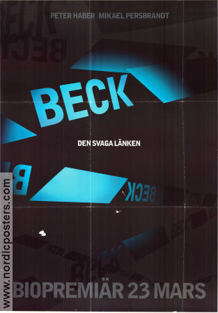 Beck den svaga länken 2010 poster Peter Haber Mikael Persbrandt Marie Göranzon Harald Hamrell Hitta mer: Martin Beck Poliser Från TV
