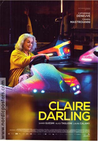 Claire Darling 2018 poster Catherine Deneuve Alice Taglioni Chiara Mastroianni Julie Bertuccelli