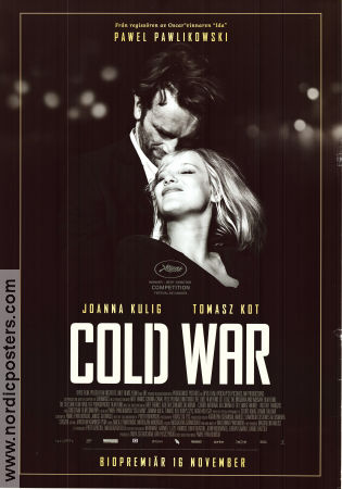 Cold War 2018 poster Joanna Kulig Tomasz Kot Borys Szyc Pawel Pawlikowski Filmen från: Poland