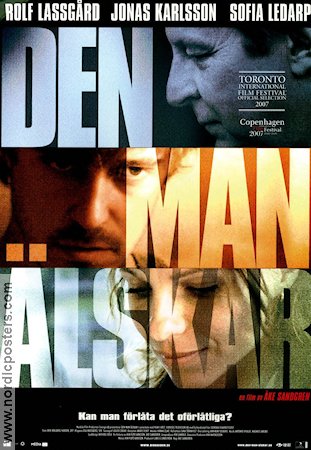 Den man älskar 2007 poster Rolf Lassgård Jonas Karlsson Sofia Ledarp Åke Sandgren