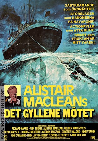 Det gyllene mötet 1977 poster Richard Harris Ann Turkel Gordon Jackson Ashley Lazarus Text: Alistair Maclean Skepp och båtar