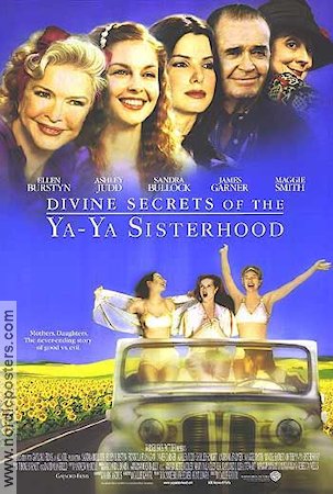 Divine Secrets of the Ya-Ya Sisterhood 2002 poster Ellen Burstyn Ashley Judd Sandra Bullock Callie Khouri Romantik