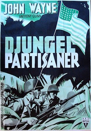 Djungelpartisaner 1945 poster John Wayne Anthony Quinn Krig