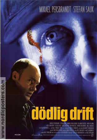 Dödlig drift 1999 poster Mikael Persbrandt Stefan Sauk Andrea Vagn Jensen Rolf Börjlind