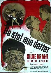 Du stal min dotter 1940 poster Hilde Krahl