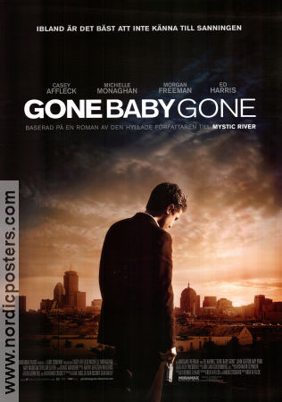 Gone Baby Gone 2007 poster Morgan Freeman Ed Harris Casey Affleck Ben Affleck