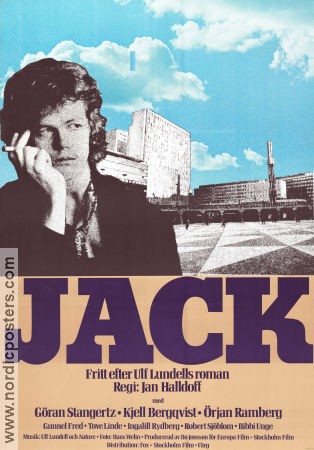Jack 1977 poster Göran Stangertz Kjell Bergqvist Örjan Ramberg Robert Sjöblom Gunnel Fred Jan Halldoff Text: Ulf Lundell Hitta mer: Stockholm Rökning
