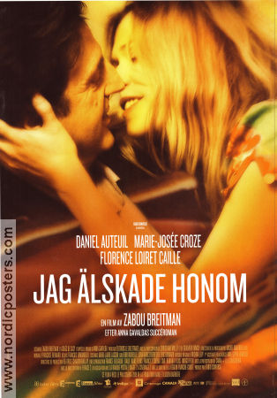 Jag älskade honom 2009 poster Daniel Auteuil Marie-Josée Croze Florence Loiret Caille Zabou Breitman