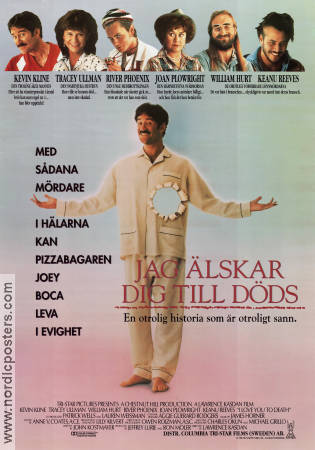 Jag älskar dig till döds 1990 poster Kevin Kline Tracey Ullmann William Hurt River Phoenix Lawrence Kasdan