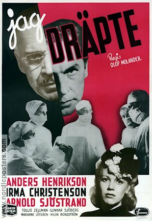 Jag dräpte 1943 poster Anders Henrikson Irma Christenson Arnold Sjöstrand Olof Molander Medicin och sjukhus