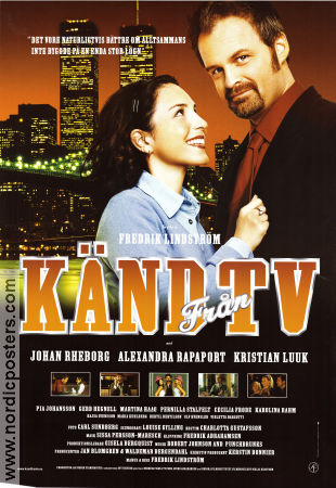 Känd från TV 2000 poster Johan Rheborg Alexandra Rapaport Kristian Luuk Fredrik Lindström