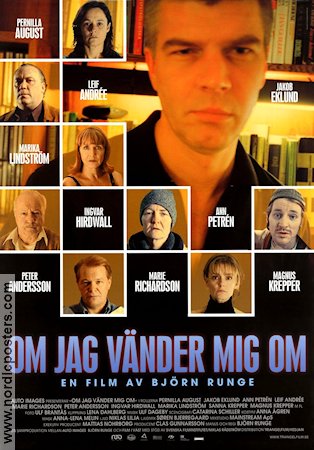 Om jag vänder mig om 2003 poster Jakob Eklund Pernilla August Marie Richardson Björn Runge