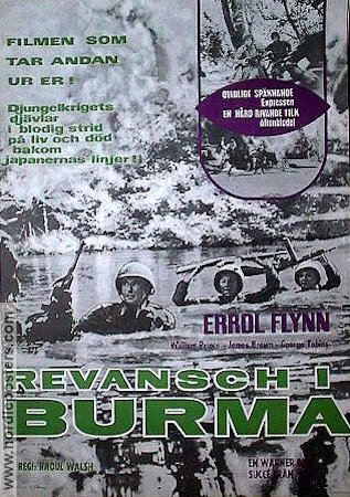 Revansch i Burma 1945 poster Errol Flynn James Brown William Prince Raoul Walsh Krig