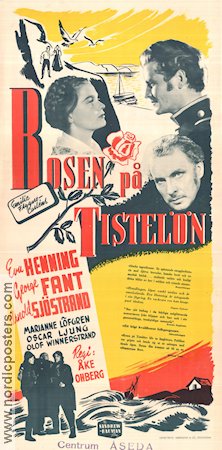 Rosen på Tistelön 1945 poster Eva Henning George Fant John Ekman Arnold Sjöstrand Åke Ohberg Text: Emilie Flygare-Carlén Skärgård