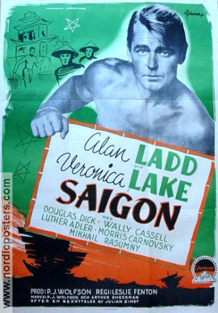 Saigon 1947 poster Alan Ladd Veronica Lake Douglas Dick Leslie Fenton Film Noir Asien