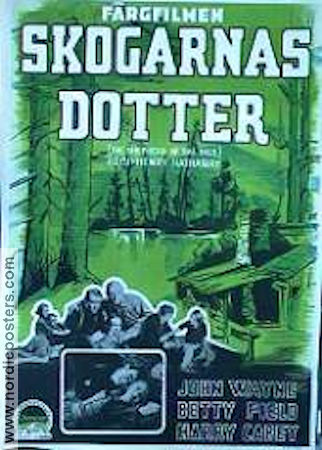 Skogarnas dotter 1941 poster John Wayne Betty Field Harry Carey Henry Hathaway