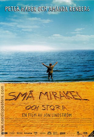 Små mirakel och stora 2006 poster Peter Haber Amanda Renberg Per Mattsson Jon Lindström Strand