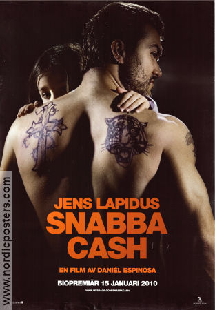 Snabba cash 2010 poster Joel Kinnaman Matias Varela Dragomir Mrsic Daniel Espinosa Text: Jens Lapidus Pengar