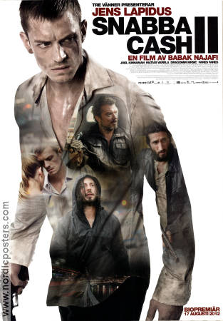 Snabba Cash 2 2012 poster Joel Kinnaman Matias Varela Dragomir Mrsic Babak Najafi Text: Jens Lapidus