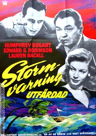 Stormvarning utfärdad 1948 poster Humphrey Bogart Edward G Robinson Lauren Bacall John Huston Film Noir