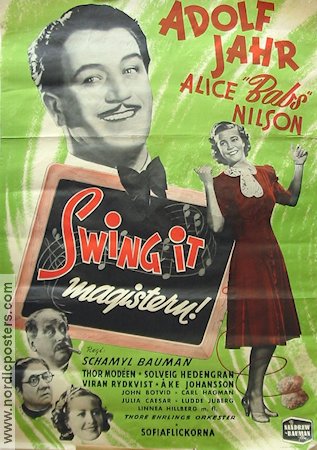 Swing it magistern 1940 poster Alice Babs Alice Babs Nilson Adolf Jahr Thor Modéen Schamyl Bauman Filmbolag: Sandrews Jazz