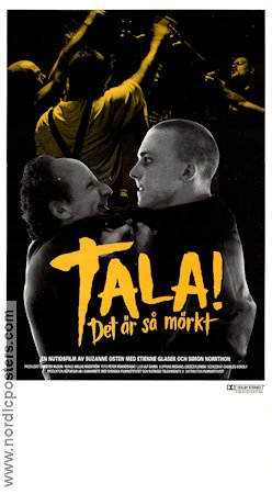 Tala det är så mörkt 1993 poster Etienne Glaser Simon Norrthon Suzanne Osten Hitta mer: Nazi Hitta mer: Skinnheads