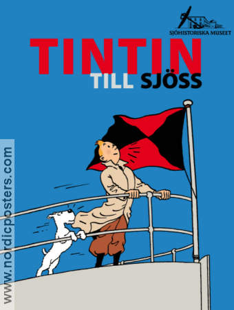 Tintin till sjöss 2007 affisch Hitta mer: Tintin Affischkonstnär: Hergé Hitta mer: Sjöhistoriska museet Hitta mer: Museum