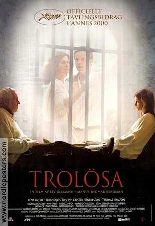 Trolösa 2000 poster Lena Endre Erland Josephson Krister Henriksson Liv Ullmann Text: Ingmar Bergman