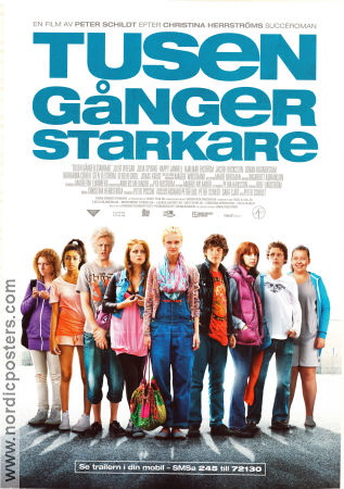 Tusen gånger starkare 2010 poster Judit Weegar Julia Sporre Happy Jankell Peter Schildt