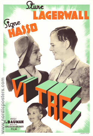 Vi tre 1940 poster Signe Hasso Sture Lagerwall Olle Bauman Schamyl Bauman Text: Gösta Stevens Barn