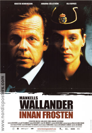 Wallander Innan frosten 2005 poster Krister Henriksson Johanna Sällström Henning Mankell Hitta mer: Kurt Wallander Poliser