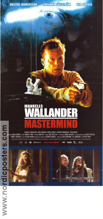 Wallander Mastermind 2005 poster Krister Henriksson Johanna Sällström Ola Rapace Peter Flinth Text: Henning Mankell Hitta mer: Kurt Wallander Hitta mer: Skåne Från TV Poliser