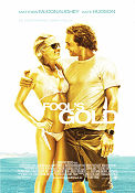 Fool´s Gold 2008 poster Matthew McConaughey Kate Hudson Donald Sutherland Andy Tennant Strand
