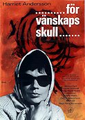 För vänskaps skull 1965 poster Harriet Andersson Hans Abramson