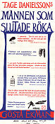 Mannen som slutade röka 1972 poster Gösta Ekman Grynet Molvig Toivo Pawlo Tage Danielsson Filmbolag: AB Svenska Ord Affischkonstnär: Per Åhlin Rökning