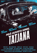 Pidä huivista kiinni Tatjana 1994 poster Kati Outinen Matti Pellonpää Kirsi Tykkyläinen Aki Kaurismäki Finland Affischen från: Finland