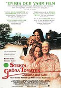 Stekta gröna tomater 1991 poster Kathy Bates Jessica Tandy Mary-Louise Parker Mary Stuart Masterson Jon Avnet Mat och dryck