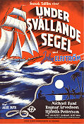 Under svällande segel 1952 poster John Elfström Michael Fant Hjördis Petterson Alexander Jute Affischkonstnär: Wigforss Filmbolag: Svens talfilm Skepp och båtar