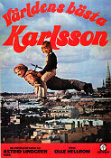 Världens bästa Karlsson 1974 poster Lars Söderdahl Mats Wikström Catrin Westerlund Olle Hellbom Text: Astrid Lindgren Hitta mer: Karlsson på taket