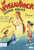 Vi hemslavinnor 1942 poster Dagmar Ebbesen Dagmar Olsson John Botvid